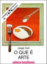 O que e arte - coleçao primeiros passos - BRASILIENSE
