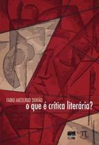 O Que É Crítica Literária O Que É Crítica Literária