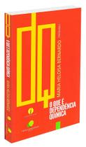 O Que é Dependência Química - Entenda e Combata O Que é Dependência Química - Entenda e Combata