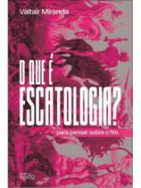 O que é escatologia