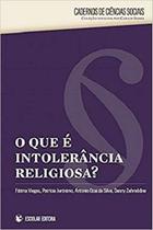 O Que é Intolerância Religiosa - ESCOLAR EDITORA - GRUPO DECKLEI O Que é Intolerância Religiosa - ESCOLAR EDITORA - GRUPO DECKLEI
