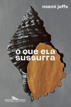 O que ela sussurra O que ela sussurra