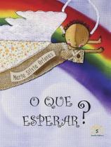 O que esperar