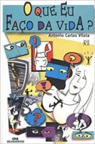 O que eu faço da vida