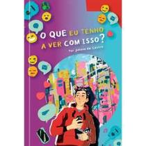 O que eu tenho a ver com isso