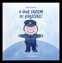 O Que Fazem Os Policiais O Que Fazem Os Policiais