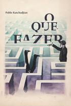 o Que Fazer