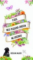 O Que Meu Pequeno Jardim me Ensinou