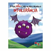 O que não cabe no meu mundo ii - intolerancia - BOM BOM BOOKS