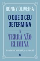O Que O Céu Determina A Terra Não Elimina - Ativando Uma Nova Geração De Profetas