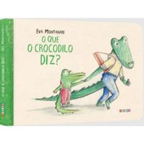 O que o crocodilo diz - JUJUBA EDITORA