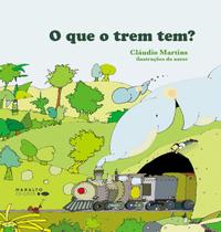 O Que O Trem Tem - Editora Maralto