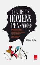 O Que Os Homens Pensam - Caique Rego O Que Os Homens Pensam - Caique Rego