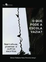 O que pode a escola vazia O que pode a escola vazia