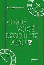 O que você decidiu até aqui O que você decidiu até aqui