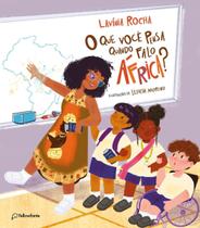 O Que Você Pensa Quando Falo África