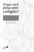 O que você pensa sobre religião - PAULUS EDITORA