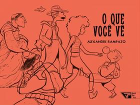 O QUE VOCÊ VÊ - Autor: RAMPAZO, ALEXANDRE - BOITATA O QUE VOCÊ VÊ - Autor: RAMPAZO, ALEXANDRE - BOITATA