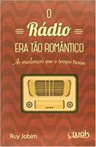 O Rádio era tão Romântico