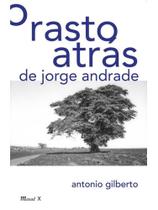 O rasto atrás de jorge andrade: um estudo sobre a peça autobiográfica e a primeira encenação