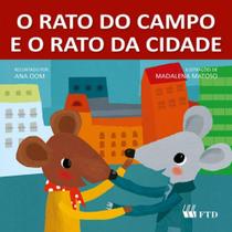 O rato do campo e o rato da cidade - FTD (PARADIDATICOS)