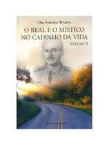 O real e o místico no cadinho da vida - volume 2 O real e o místico no cadinho da vida - volume 2