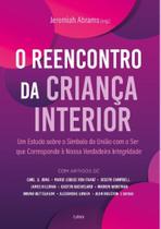 O Reencontro Da Criança Interior O Reencontro Da Criança Interior