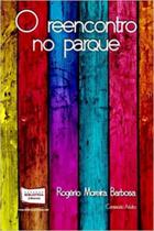 O Reencontro no Parque O Reencontro no Parque