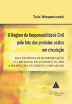 O regime da responsabilidade civil pelo fato dos produtos postos em circulação: Uma proposta de interpretação do artigo 931 do Código Civil sob a perspectiva do direito comparado