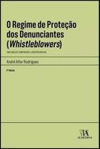 O regime de proteção dos denunciantes (whistleblowers) - ALMEDINA BRASIL O regime de proteção dos denunciantes (whistleblowers) - ALMEDINA BRASIL