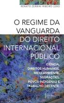 O Regime de Vanguarda do Direito Internacional Público - Trampolim Editora