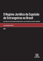 O regime jurídico da expulsão de estrangeiros no Brasil