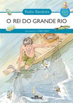 O Rei Do grande Rio - Melhoramentos O Rei Do grande Rio - Melhoramentos
