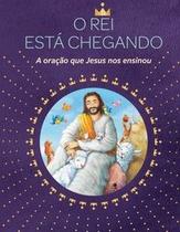 O rei está chegando - Paulus Editora O rei está chegando - Paulus Editora