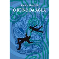 O Reino da Água - EDITORA ROCCO O Reino da Água - EDITORA ROCCO