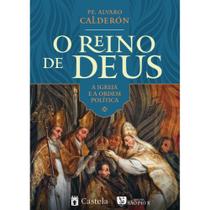 O reino de Deus ( Pe. Álvaro Calderón ) - Castela