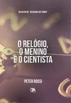 O relógio, o menino e o cientista