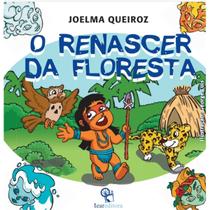 O renascer da floresta - TEAR EDITORA