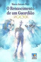 O renascimento de um guardião