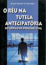 O Réu na Tutela Antecipatória do Código de Processo Civil