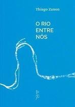 O Rio Entre Nós Sortido