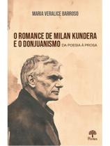 O romance de milan kundera e o donjuanismo O romance de milan kundera e o donjuanismo