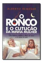 o Ronco e o Cutucão Da Minha Mulher : Uma História Evolutiva e Clínica Do Ronco e Da Apneia Do Sono
