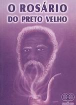 O Rosário do Preto Velho O Rosário do Preto Velho