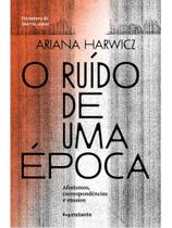 O ruído de uma época O ruído de uma época
