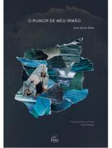 O rumor de meu irmão O rumor de meu irmão