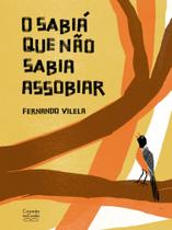 O Sabiá Que Não Sabia Assobiar - CIRANDA CULTURAL O Sabiá Que Não Sabia Assobiar - CIRANDA CULTURAL
