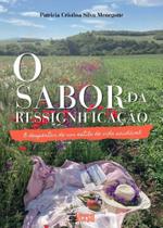 o Sabor Da Ressignificação: o Despertar De Um Estilo De Vida Saudável o Sabor Da Ressignificação: o Despertar De Um Estilo De Vida Saudável