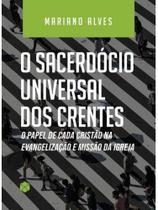 O sacerdócio universal dos crentes O sacerdócio universal dos crentes