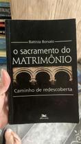 O sacramento do matrimônio - Caminho de redescoberta